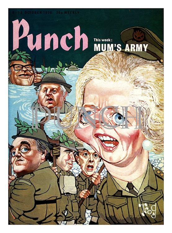 Punch Front Cover, 6th October 1976 showing Conservative Party leader Margaret Thatcher and cabinet members including Willie Whitelaw ready for combat on the Home Front, as 'Mum's Army', in a spoof of the comedy series Dad's Army