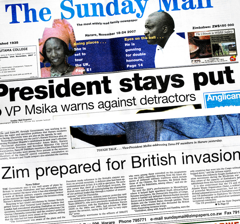 Harare, Zimbabwe 18 November 2007<br />
Propaganda and manipulation. The government controls directly and indirectly all media, except for some weekly editions. <br />
The Sunday Mail puts in cover the support of the vice-president to the candidacy of Mugabe for next March elections and presents the alleged plans by Britain to invade the country.<br />
Photo: Ezequiel Scagnetti